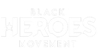 The Black Heroes Movement Inc.