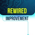 Rewired Improvement