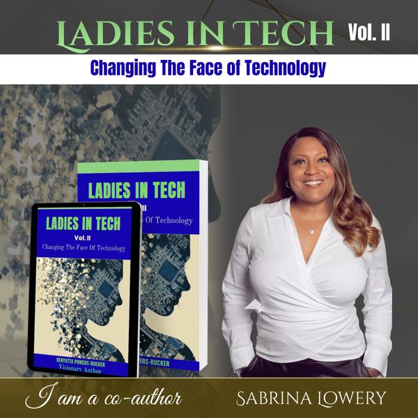 Ladies in Tech Vol II: Changing the Face of Technology