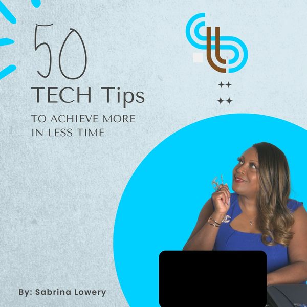 Book cover showing '50 Tech Tips to Achieve More in Less Time' by Sabrina Lowery.
