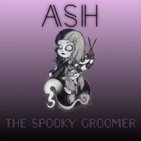Ash The Spooky Groomer