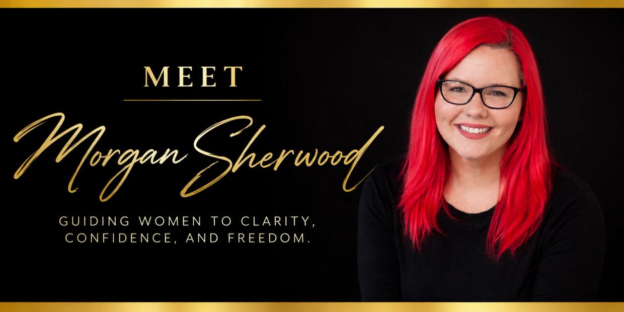 Meet Morgan Sherwood, empowering women.