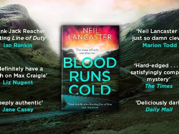 Neil Lancaster Blood Runs Cold - DS Max Craigie Book 4