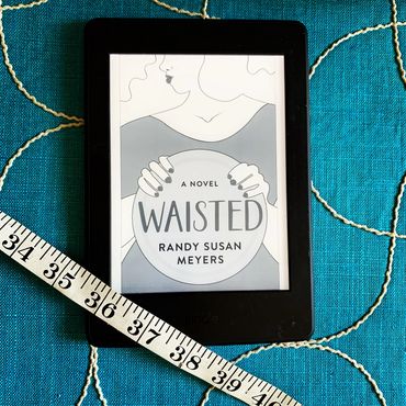 Waisted by Randy Susan Meyers