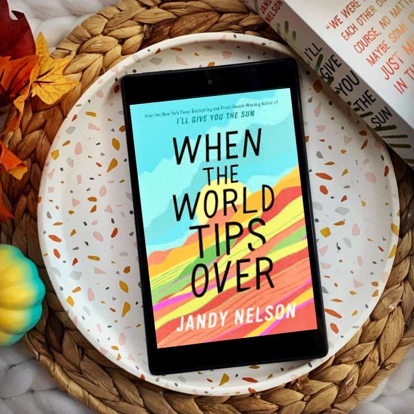 Book Review: When the World Tips Over by Jandy Nelson