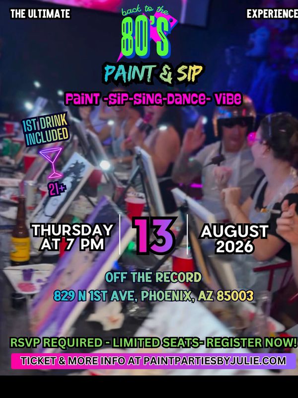 80's Paint &amp; Sip event on August 13, 2026, in Phoenix, AZ.
