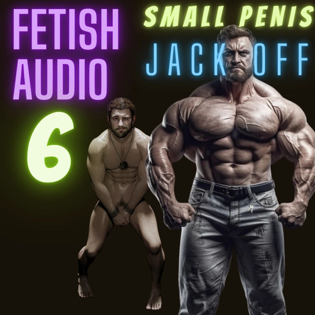 Fetish Audio 6: Small Penis Jack Off