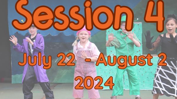 Children perform on stage with Session 4 dates for July 22 - August 2, 2024.