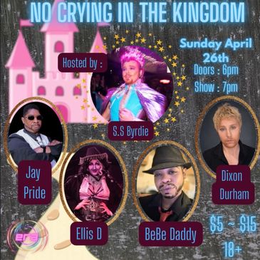 Flyer for 'No Crying in the Kingdom' event on April 26th with featured performers and host.