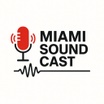 Miami Soundcast