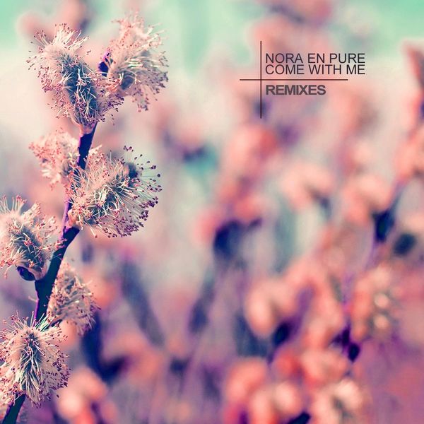 Come With Me
Nora En Pure