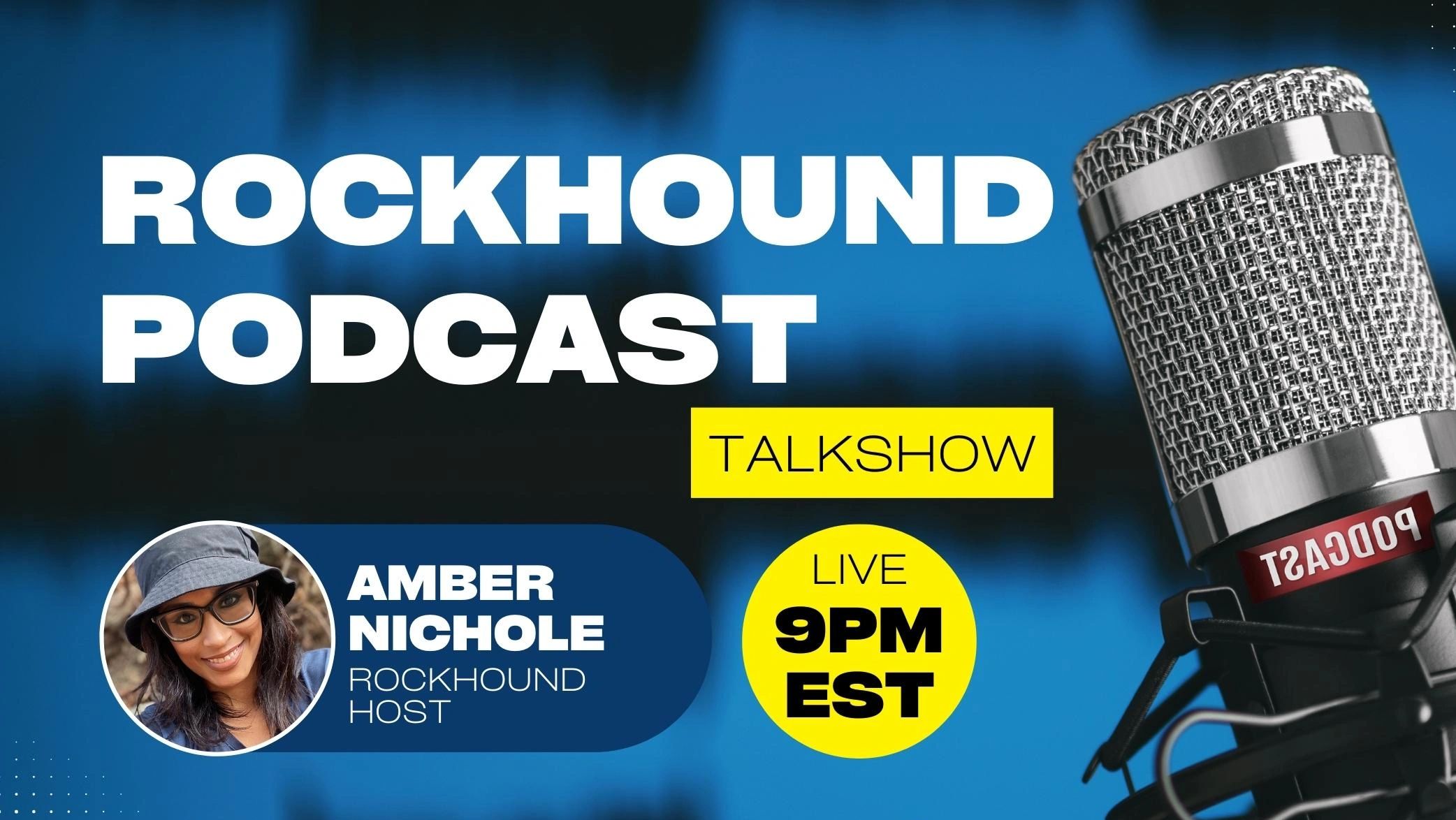Weekly Live Rockhound Podcast Talk Show with Amber Nichole 