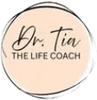 Dr. Tia the Life Coach