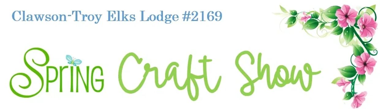 Spring Craft Show at Clawson-Troy Elks Lodge #2169 with floral decor.