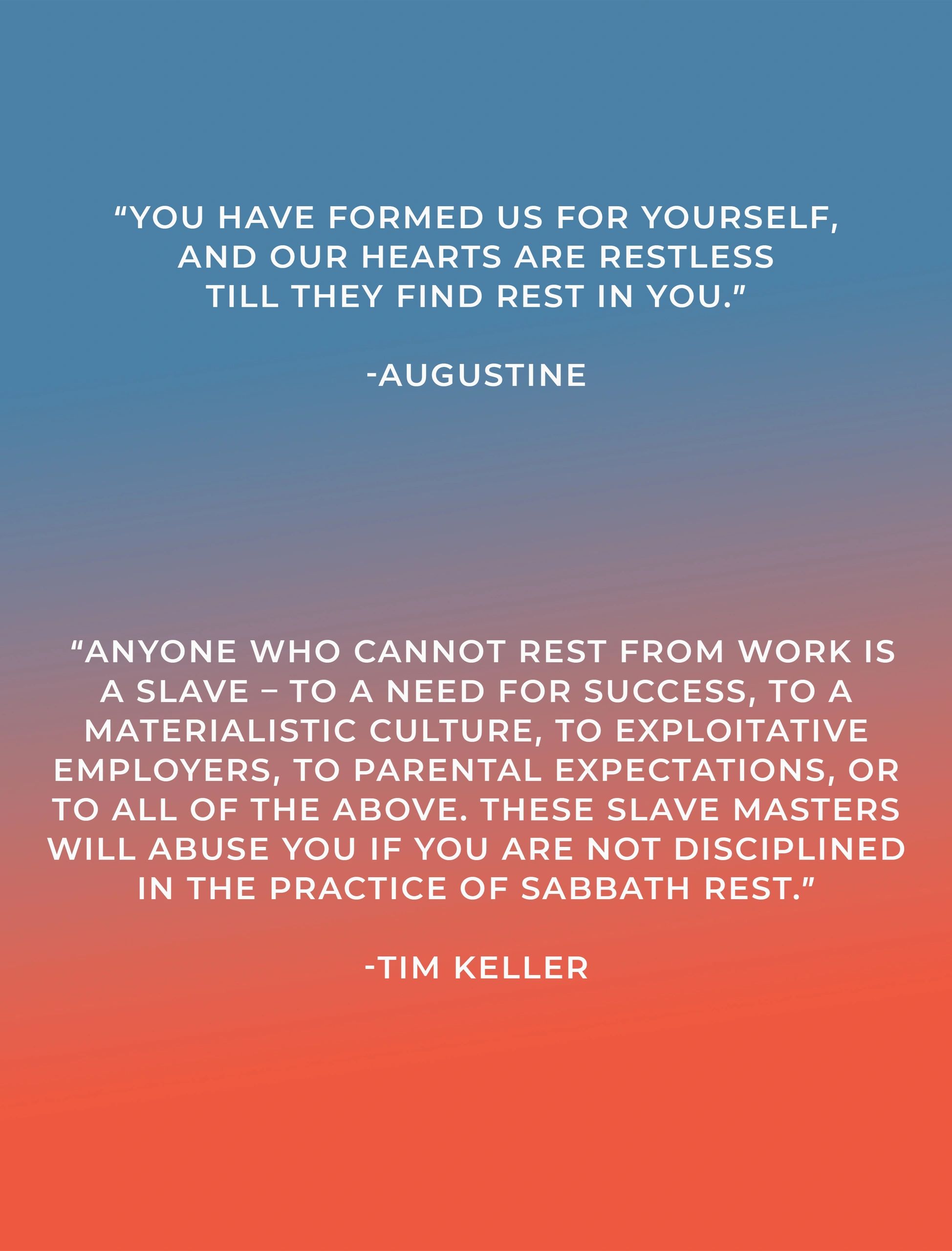 Inspirational quotes about rest and work balance by Augustine and Tim Keller.
