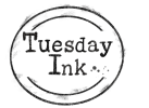 Tuesday Ink