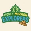 Money Mission Explorers