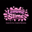 Lemme Slime Party Experience 