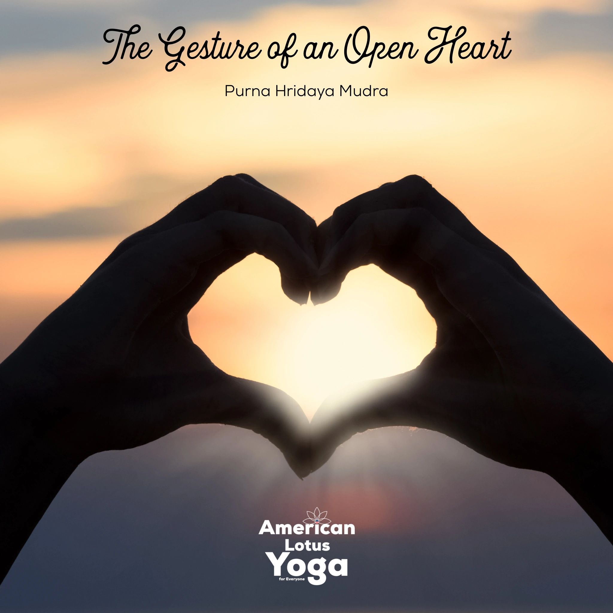 The Gesture of an Open Heart