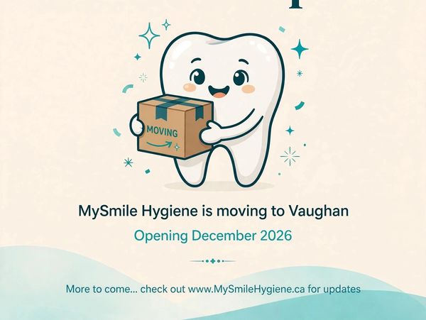 MySmile Hygiene moving to Vaughan in December 2026.