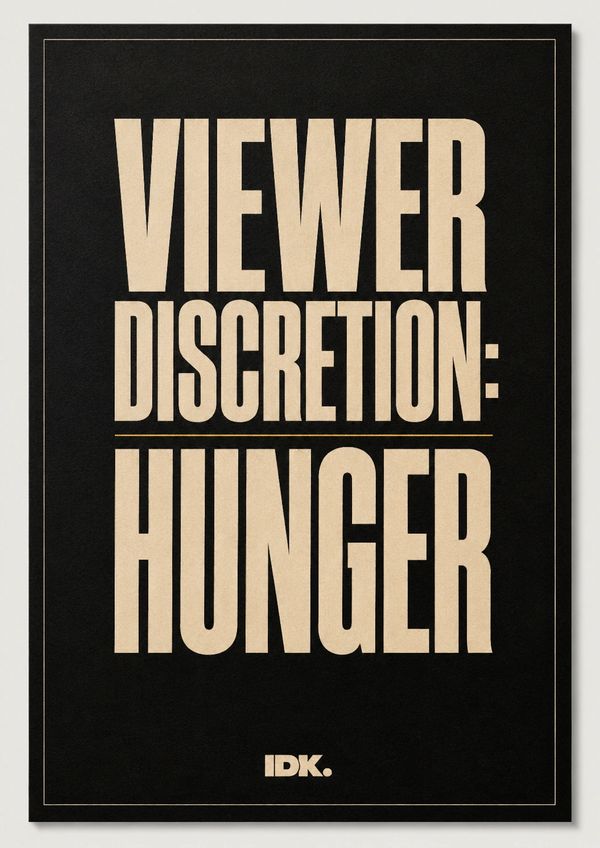Black and beige poster with bold text reading 'VIEWER DISCRETION: HUNGER'.