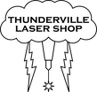 THUNDERVILLE LASER SHOP