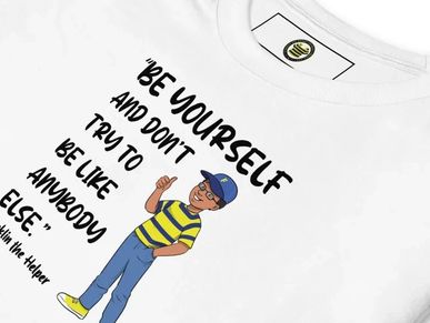  This tee reads: Be Yourself and don't try to be like anybody else
-Franklin the Helper 