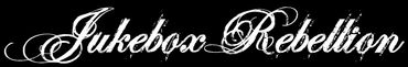 Elegant white script of 'Jukebox Rebellion' on black background.