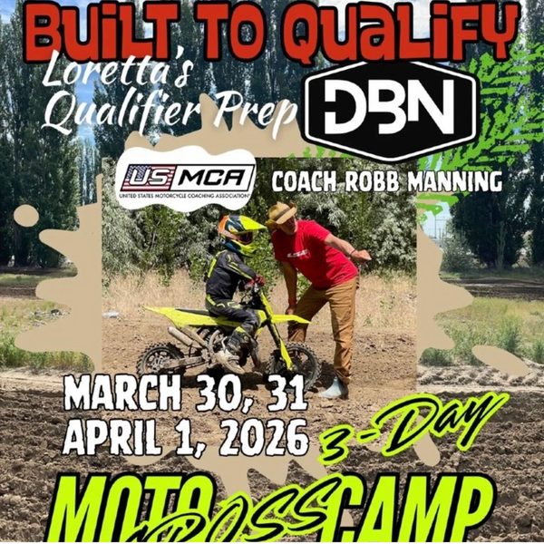 3-day motocross qualifier prep camp coached by Robb Manning, March 30-April 1, 2026.