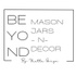 Beyond Mason Jars -N- Decor