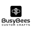 Busy Bee's Custom Crafts