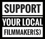 Support Your Local Filmmaker(s)