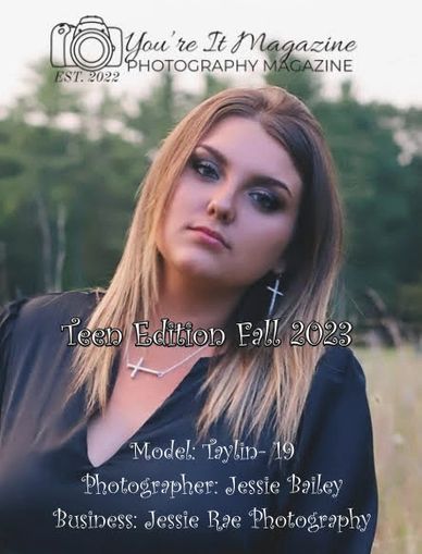 Fall 2023 to you! The Front Cover is spotlighted by Jessie Rae Photography and Teen Model Taylin.