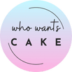 Who Wants Cake