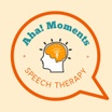 Aha! Moments Speech Therapy