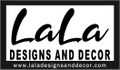 Lala Designs and Decor