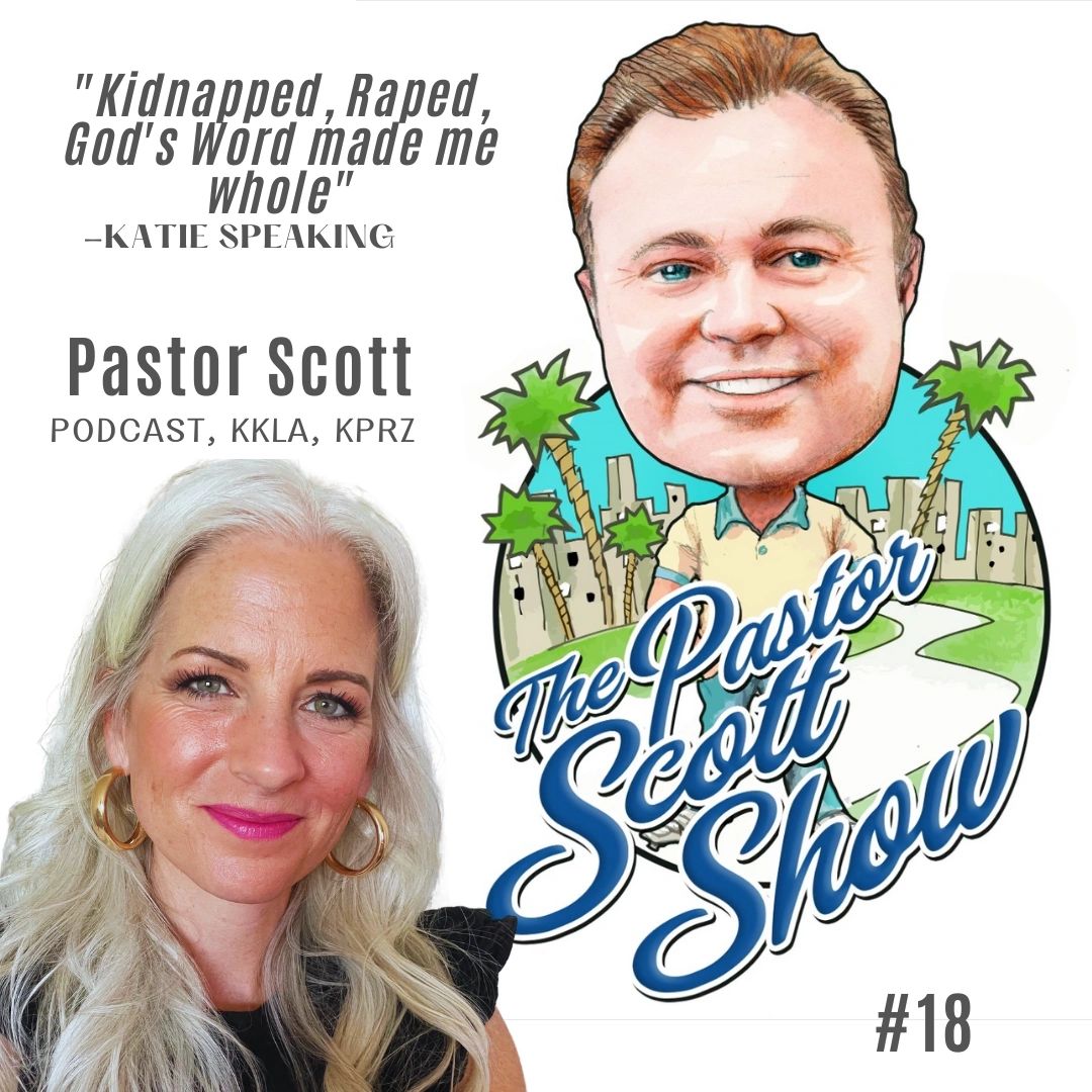 Katie on the Pastor Scott Show, KKLA and KPRZ