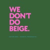 We Don't Do Beige