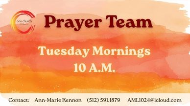 Prayer Team meets Tuesday mornings at 10 A.M.