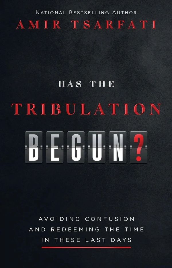 Has the Tribulation Begun?: Avoiding Confusion and Redeeming the Time in These Last Days Paperback –