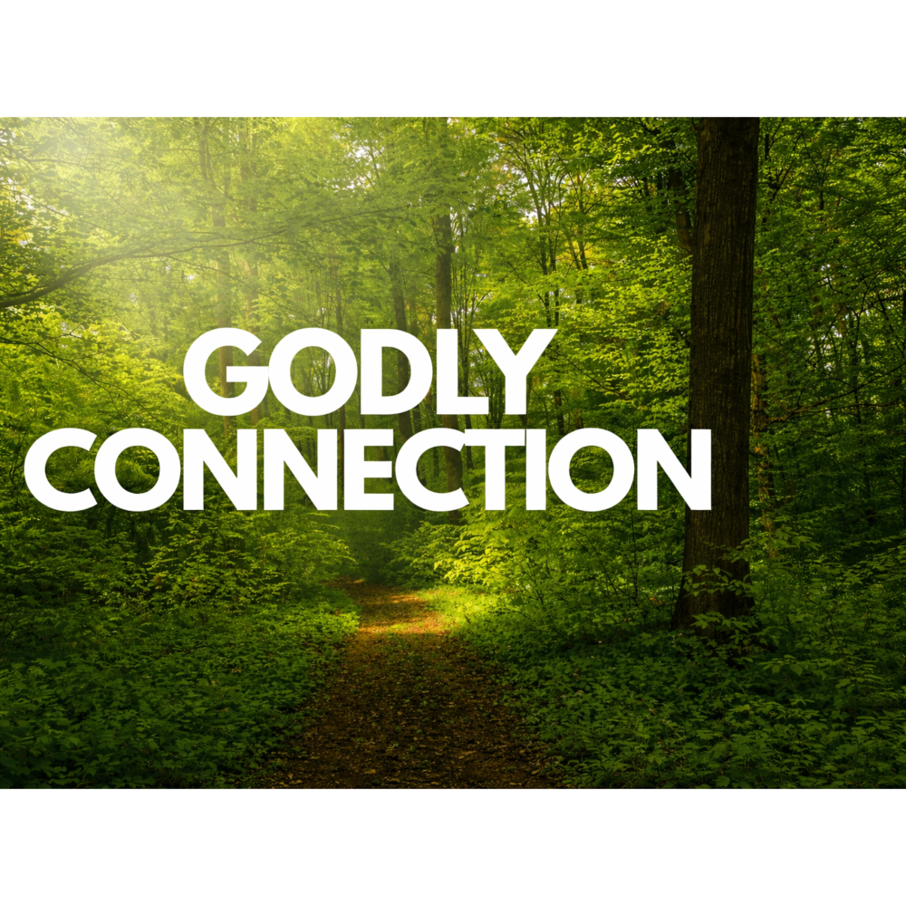 A serene forest path with the words 'Godly Connection' superimposed in bold white letters.