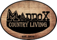 Maddox Country Living