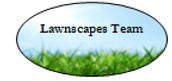 Lawnscapes Team