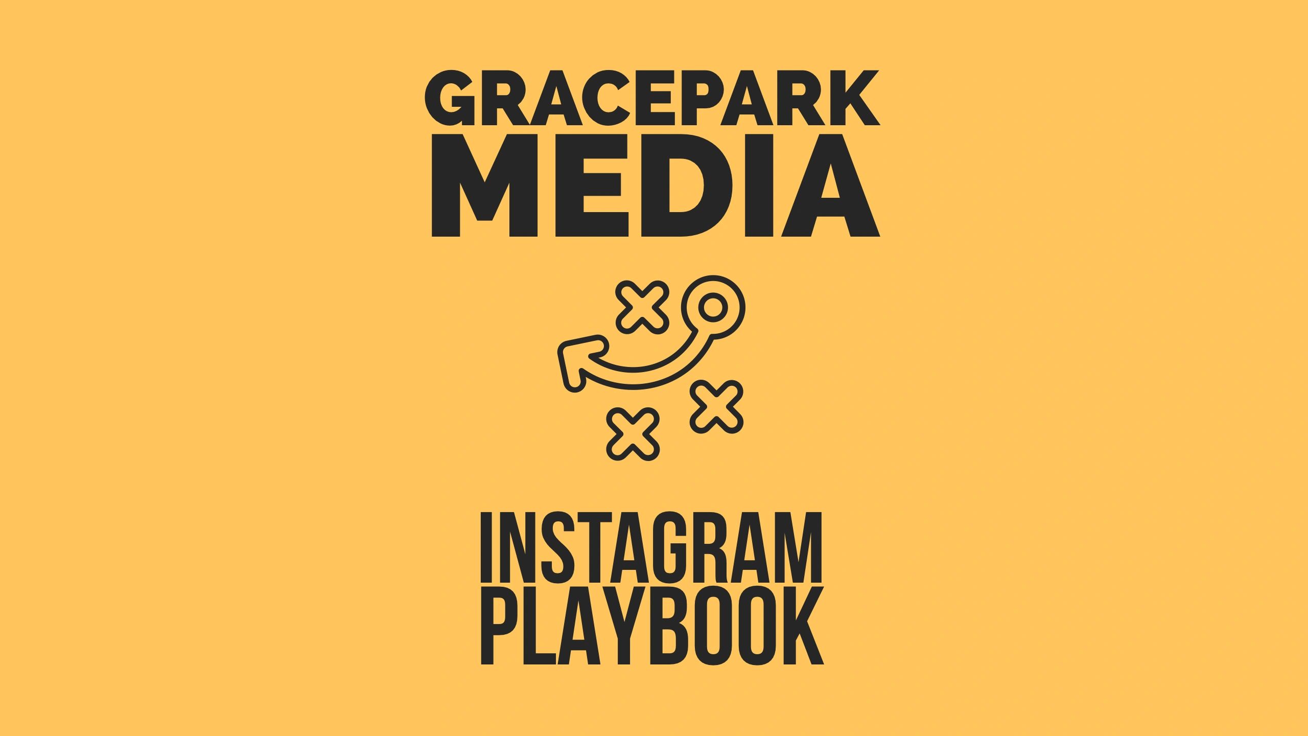 Gracepark Media Instagram Playbook