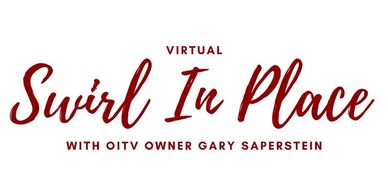 Virtual Swirl in Place with Out in the Vineyard Owner Gary Saperstein