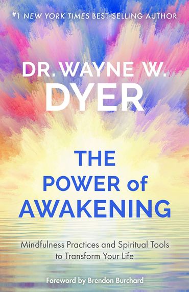 THE POWER OF AWAKENING by Dr. Wayne W. Dyer, edited by Shannon Littrell, book cover