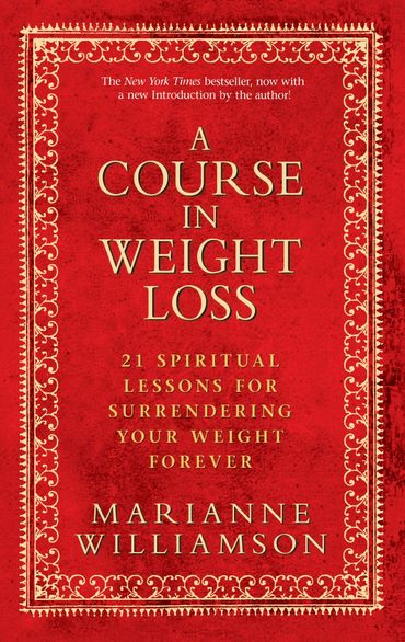 A COURSE IN WEIGHT LOSS by Marianne Williamson, edited by Shannon Littrell, book cover