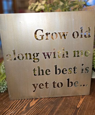 Grow old along with me