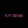FlyySistahs