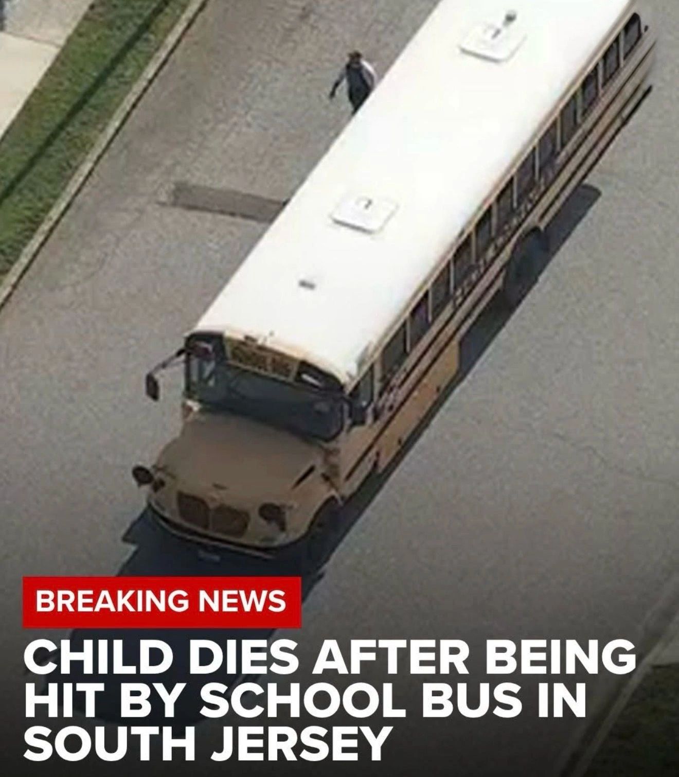CHILD DIES AFTER BEING HIT BY SCHOOL BUS IN SOUTH JERSEY